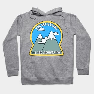 Stairs or Mountains Hoodie